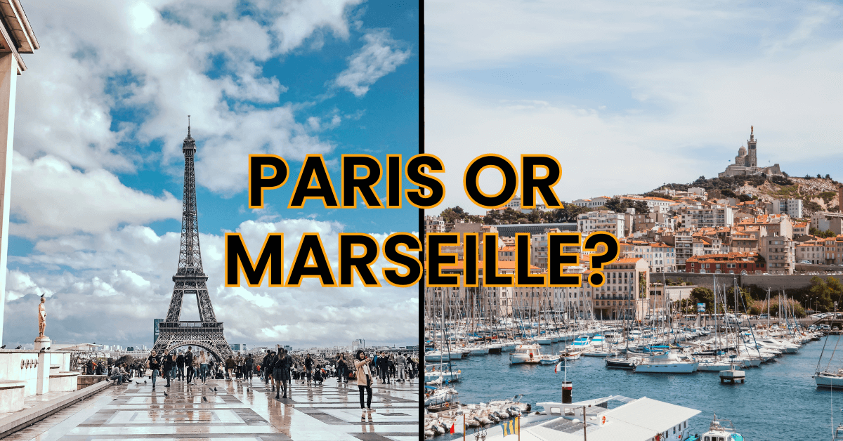 Paris or Marseille