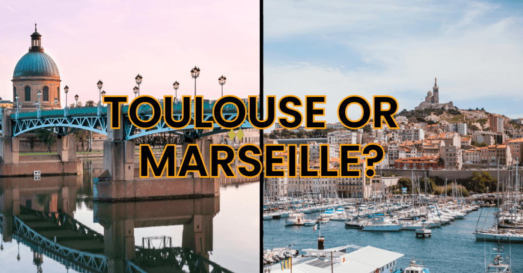 Toulouse or Marseille - Which city to visit?